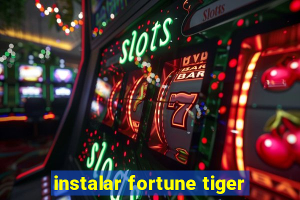 instalar fortune tiger